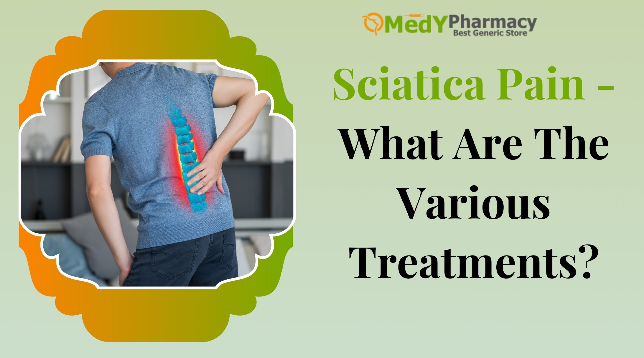 Sciatica Pain - What Are The Various Treatments?