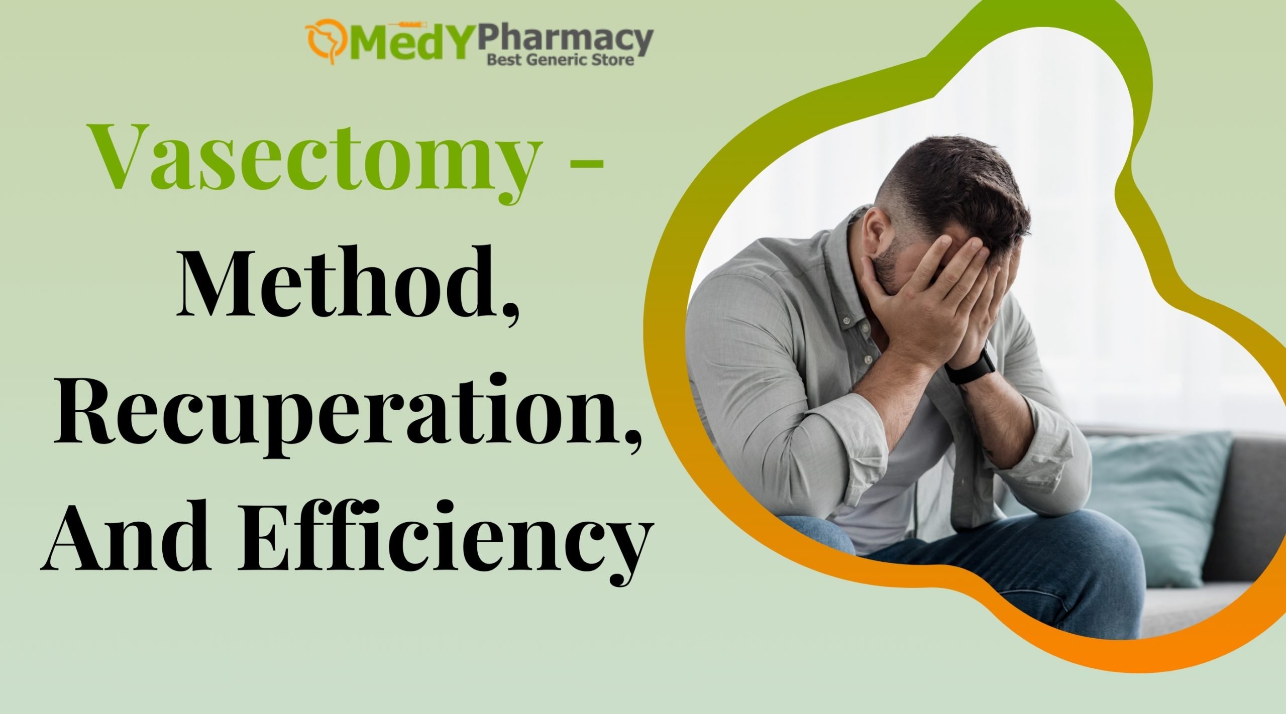 Vasectomy - Method, Recuperation, And Efficiency
