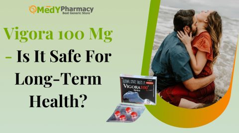 Vigora 100 Mg - Is It Safe For Long-Term Health