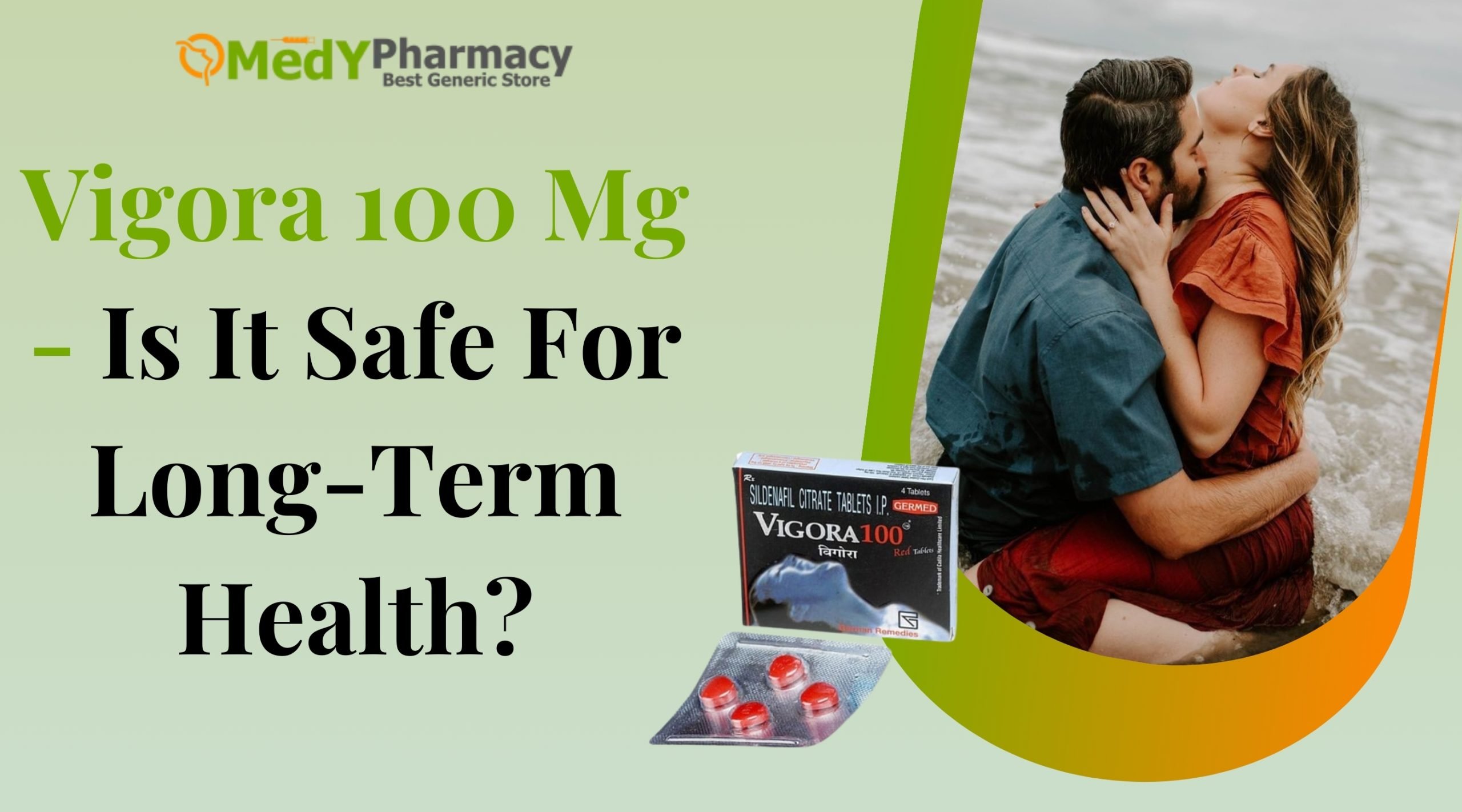 Vigora 100 Mg - Is It Safe For Long-Term Health