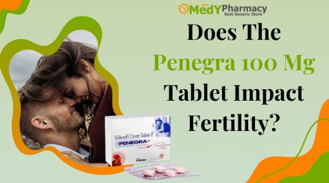Does The Penegra 100 Mg Tablet Impact Fertility?