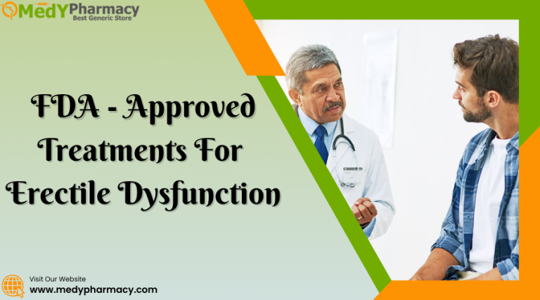 FDA-Approved Treatments for Erectile Dysfunction