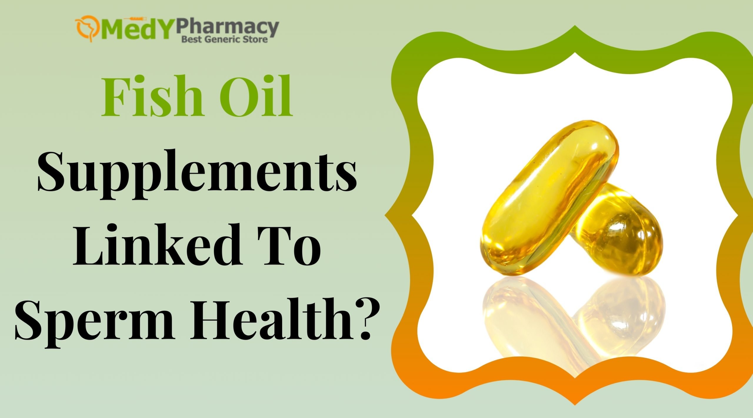Fish Oil Supplements Linked To Sperm Health?