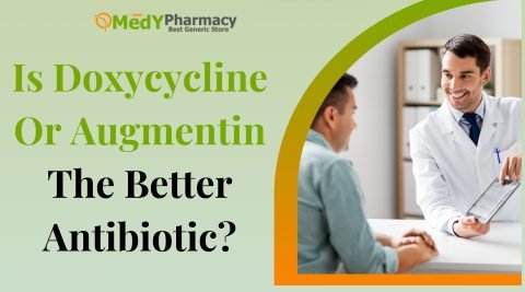 Is Doxycycline Or Augmentin The Better Antibiotic?