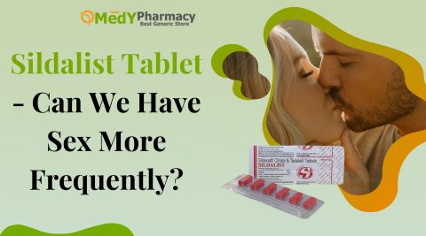 Sildalist Tablet - Can We Have Sex More Frequently?