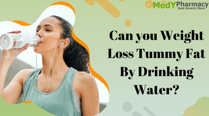 Can you Weight Loss Tummy fat by Drinking Water