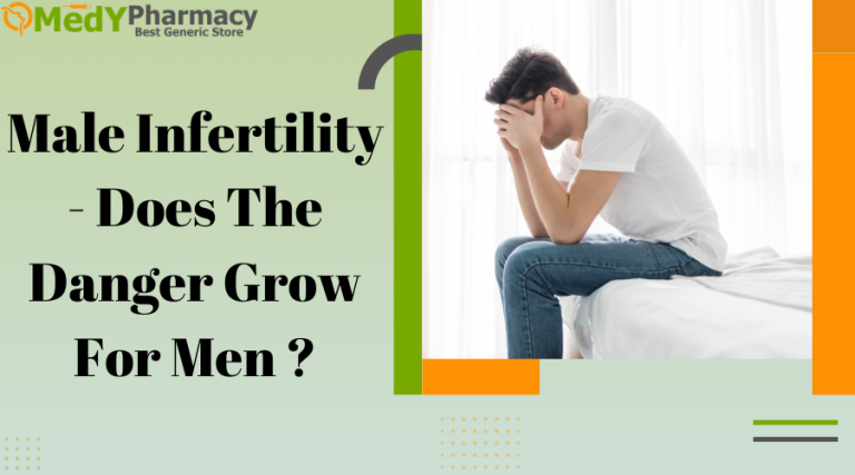 Male Infertility – Does The Danger Grow For Men?