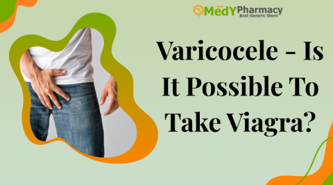 Varicocele - Is It Possible To Take Viagra?