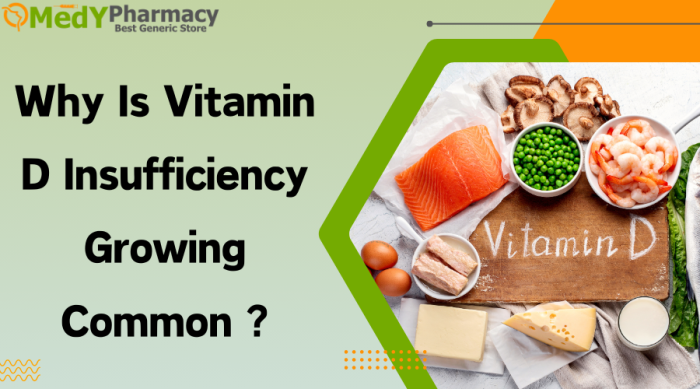 Why Is Vitamin D Insufficiency Growing Common?