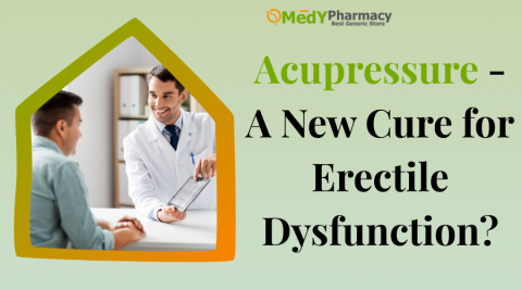 Acupressure - A New Cure for Erectile Dysfunction?