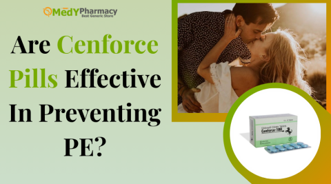 Are Cenforce Pills Effective In Preventing PE?