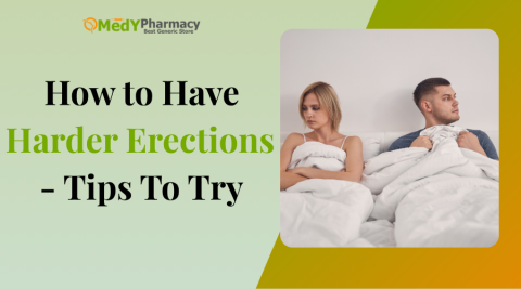How to Have Harder Erections - Tips To Try