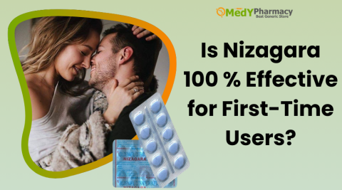 Is Nizagara 100 % Effective for First-Time Users?
