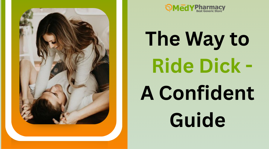 The Way to Ride Dick - A Confident Guide