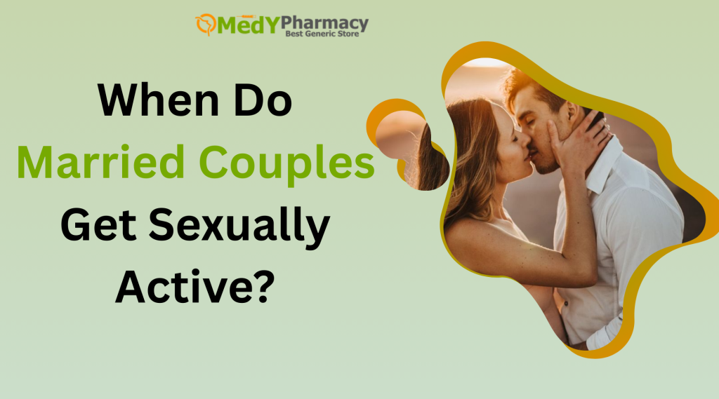 When Do Married Couples Get Sexually Active?